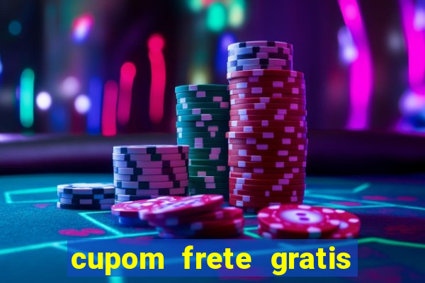 cupom frete gratis magazine luiza